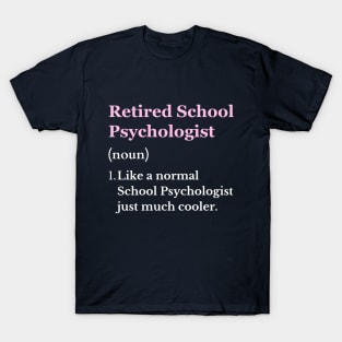 Retired School Psychologist Fun Retiring School Psychologist T-Shirt